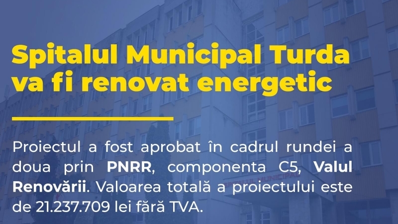 Cristian MATEI - Vești bune! Proiectul de renovare energetică a Spitalului Municipal Turda a fost aprobat în cadrul rundei a doua prin PNRR, componenta C5, Valul Renovării. Valoarea totală a proiectului este de 21.237.709 lei fără TVA