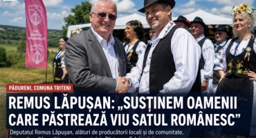 Deputatul Remus Lăpușan - „Viitorul satului românesc se construiește prin respect pentru tradiție și sprijin pentru producătorii locali”