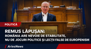 România are nevoie de stabilitate și decizii responsabile, susține deputatul Remus Lăpușan